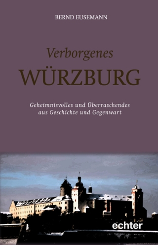 Verborgenes Würzburg