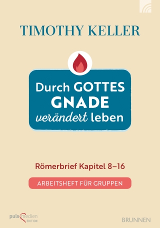 Durch Gottes Gnade verändert leben