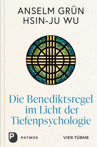 Die Benediktsregel im Licht der Tiefenpsychologie