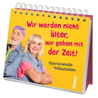 Wir werden nicht älter, wir gehen mit der Zeit