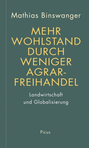 Mehr Wohlstand durch weniger Agrarfreihandel