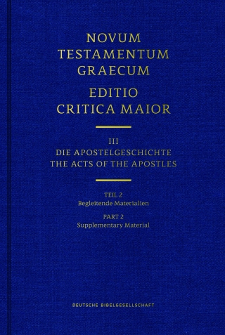 Novum Testamentum Graecum. Editio Critica Maior / Band III: Die Apostelgeschichte