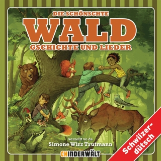 Die schönschte Waldgschichte und Lieder
