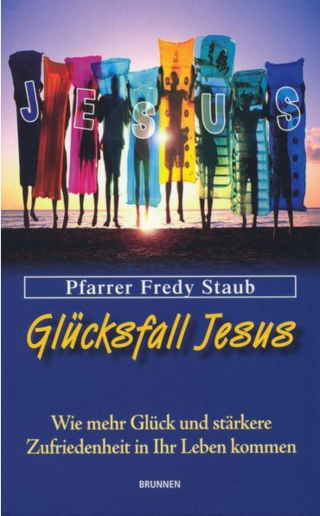 Glücksfall Jesus