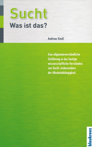 Sucht - was ist das?