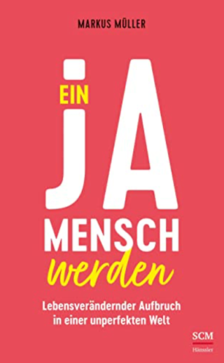 Ein Ja-Mensch werden