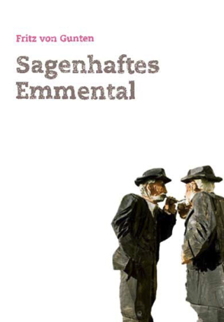 Sagenhaftes Emmental