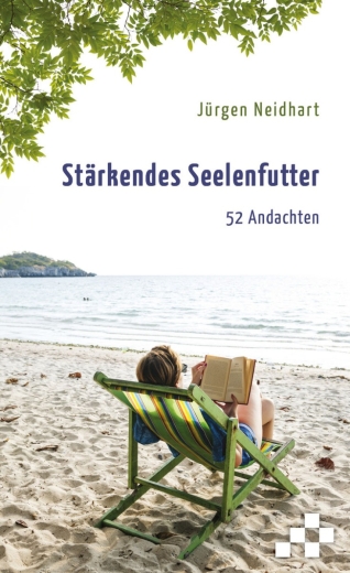 Stärkendes Seelenfutter – 52 Andachten