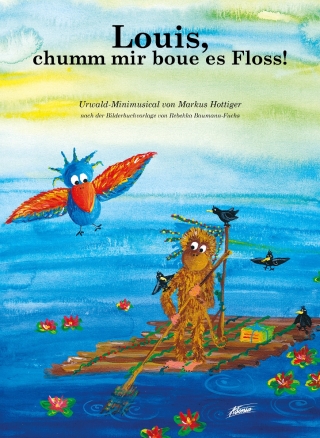 Louis, chumm mir boue es Floss! (Liederheft)