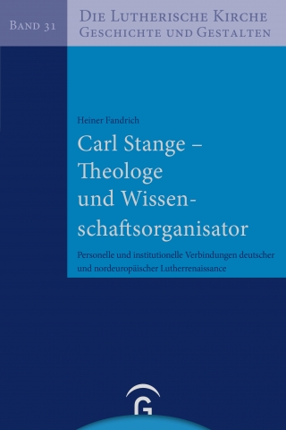Carl Stange – Theologe und Wissenschaftsorganisator