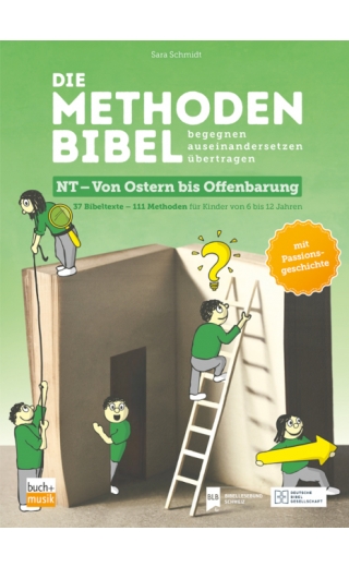 Die Methodenbibel NT - Von Ostern bis Offenbarung
