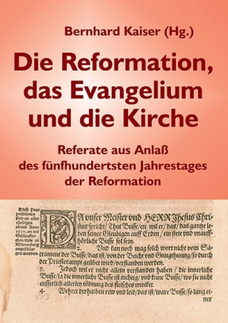Die Reformation, das Evangelium und die Kirche