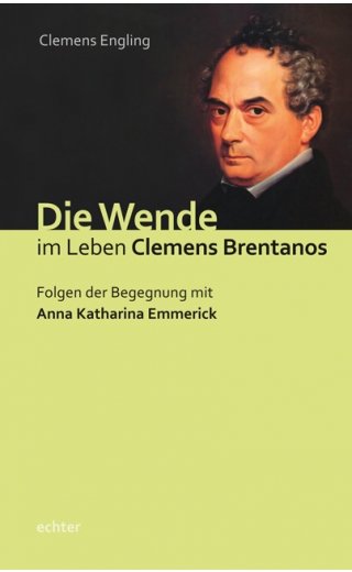 Die Wende im Leben Clemens Brentanos