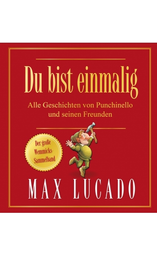 Du bist einmalig - Alle Geschichten von Punchinello und seinen Freunden