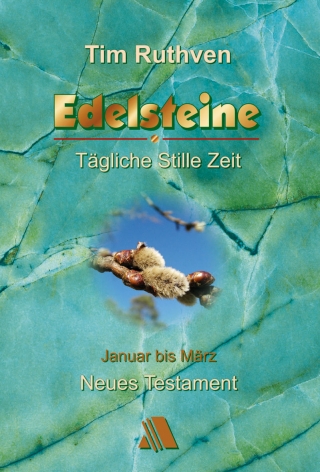 Neues Testament - Quartalshefte / Edelsteine - Tägliche Stille Zeit