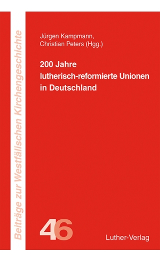 200 Jahre lutherisch-reformierte Unionen
