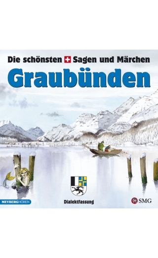 Die schönsten Sagen und Märchen: Graubünden
