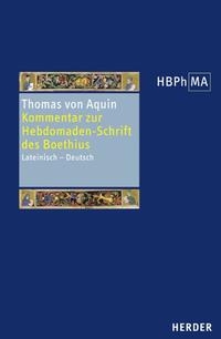 Expositio in libri Boetii De Hebdomadibus - Kommentar zur Hebdomaden-Schrift des Boethius