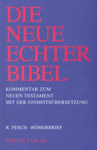 Die Neue Echter-Bibel. Kommentar / Kommentar zum Neuen Testament mit Einheitsübersetzung. Gesamtausgabe / Römerbrief