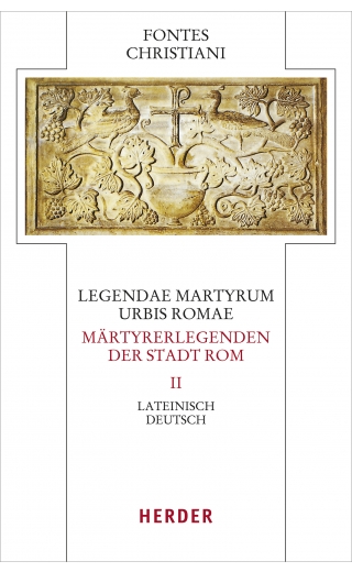 Legendae martyrum urbis Romae – Märtyrerlegenden der Stadt Rom