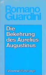 Die Bekehrung des Aurelius Augustinus