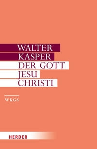Walter Kasper - Gesammelte Schriften / Der Gott Jesu Christi