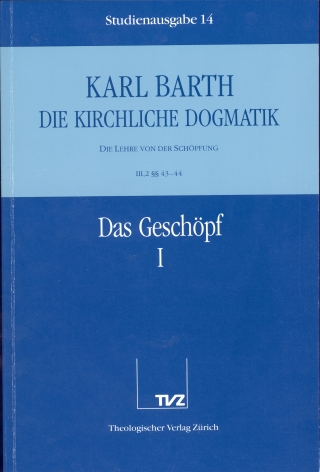 Die Kirchliche Dogmatik. Studienausgabe / Karl Barth: Die Kirchliche Dogmatik. Studienausgabe