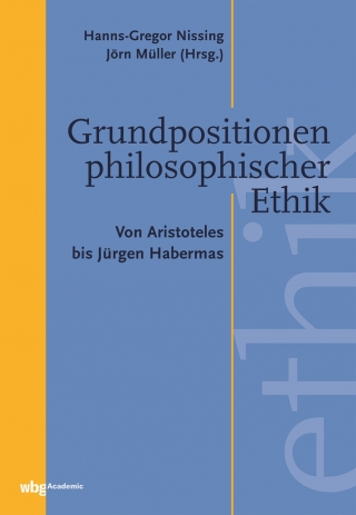 Grundpositionen philosophischer Ethik