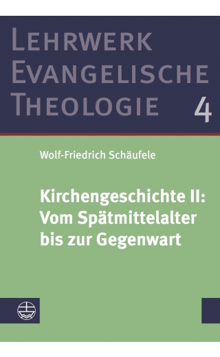 Kirchengeschichte II: ﻿Vom Spätmittelalter bis zur Gegenwart