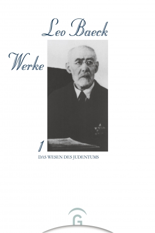Leo Baeck Werke / Das Wesen des Judentums