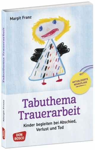 Tabuthema Trauerarbeit - Neuausgabe