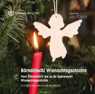 Bärndütschi Wienachtsgschichte (Hörbuch-Doppel-CD)