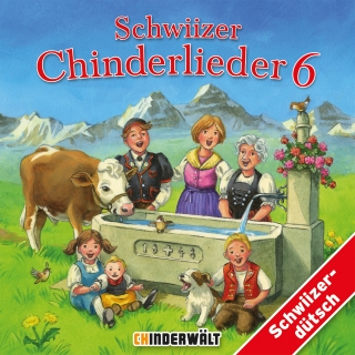Schwiizer Chinderlieder Volume 6