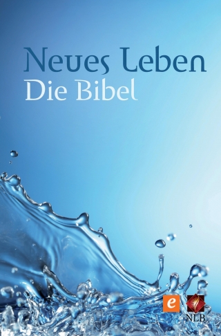 Neues Leben. Die Bibel – Altes und Neues Testament