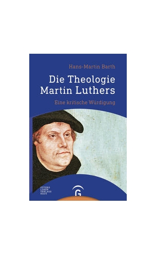 Die Theologie Martin Luthers