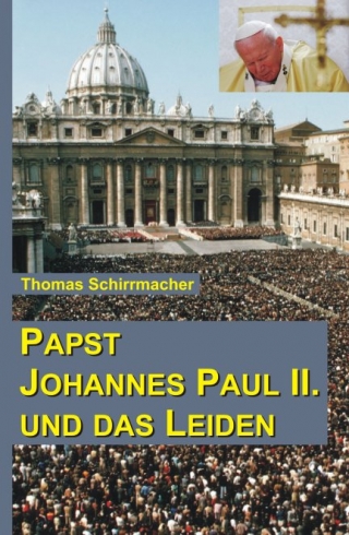 Papst Johannes Paul II. und das Leiden