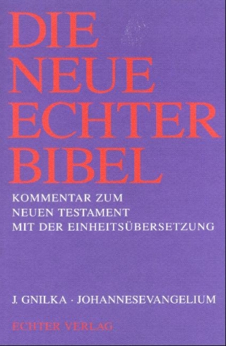 Die Neue Echter-Bibel. Kommentar / Johannesevangelium