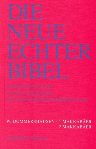 Die Neue Echter-Bibel. Kommentar / Kommentar zum Alten Testament mit Einheitsübersetzung / 1 und 2 Makkabäer