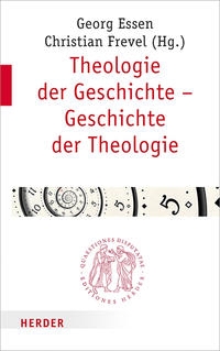 Theologie der Geschichte – Geschichte der Theologie