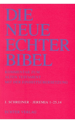Die Neue Echter-Bibel. Kommentar / Kommentar zum Alten Testament mit Einheitsübersetzung / Jeremia 1-25,14.2