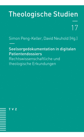 Seelsorgedokumentation in digitalen Patientendossiers