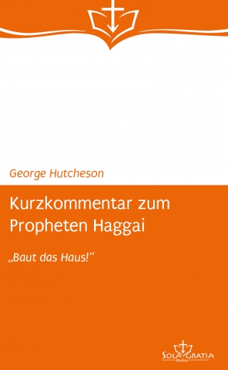 Kurzkommentar zum Propheten Haggai