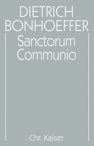 Dietrich Bonhoeffer Werke (DBW) / Sanctorum Communio