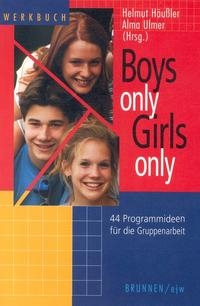Boys only - Girls only