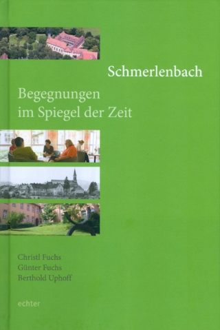 Schmerlenbach - Begegnungen im Spiegel der Zeit