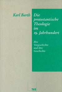 Die protestantische Theologie im 19. Jahrhundert