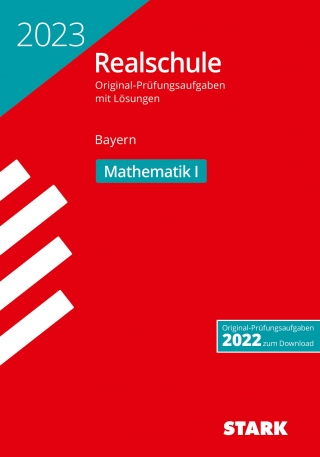STARK Original-Prüfungen Realschule 2023 - Mathematik I - Bayern