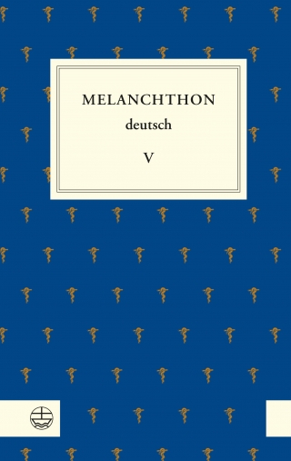 Melanchthon deutsch V