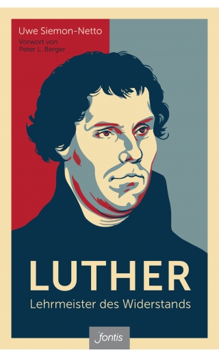 Luther – Lehrmeister des Widerstands