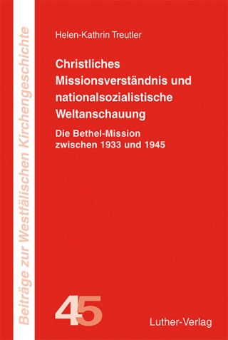 Christliches Missionsverständnis und nationalsozialistische Weltanschauung